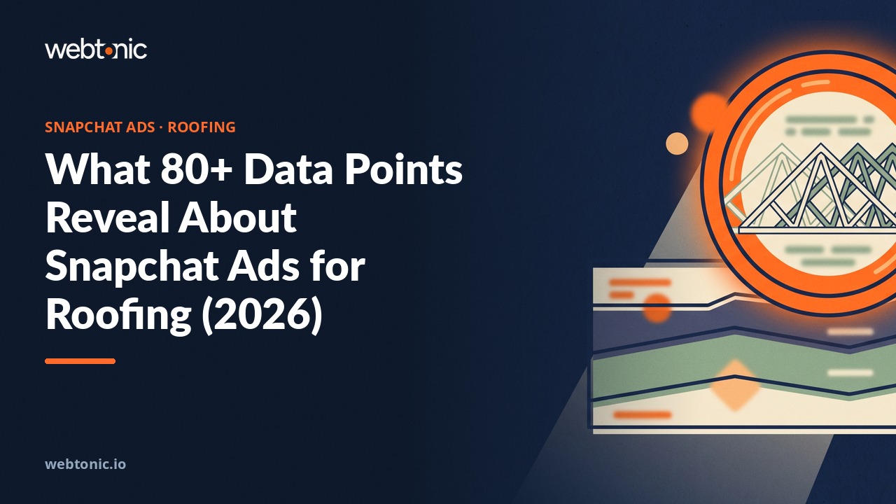 What 80+ Data Points Reveal About Snapchat Ads for Roofing (2026) — Web Tonic blog thumbnail
