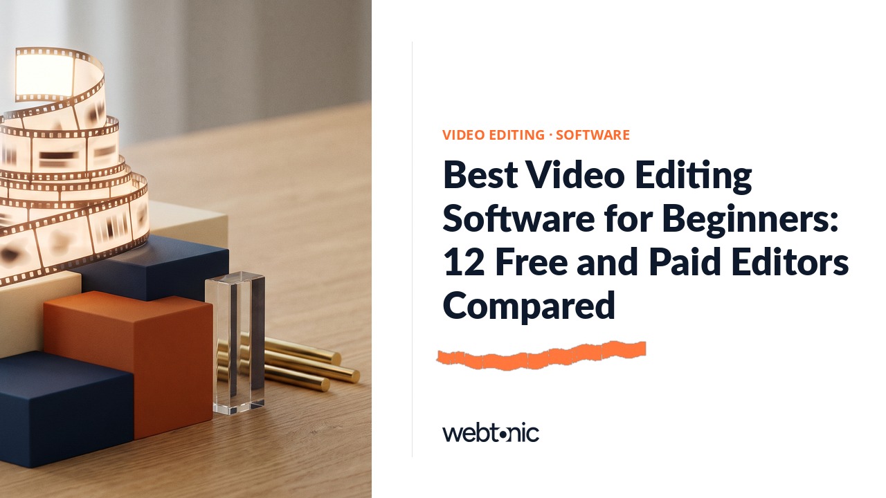 Best Video Editing Software for Beginners: 12 Free and Paid Editors Compared — Web Tonic blog thumbnail