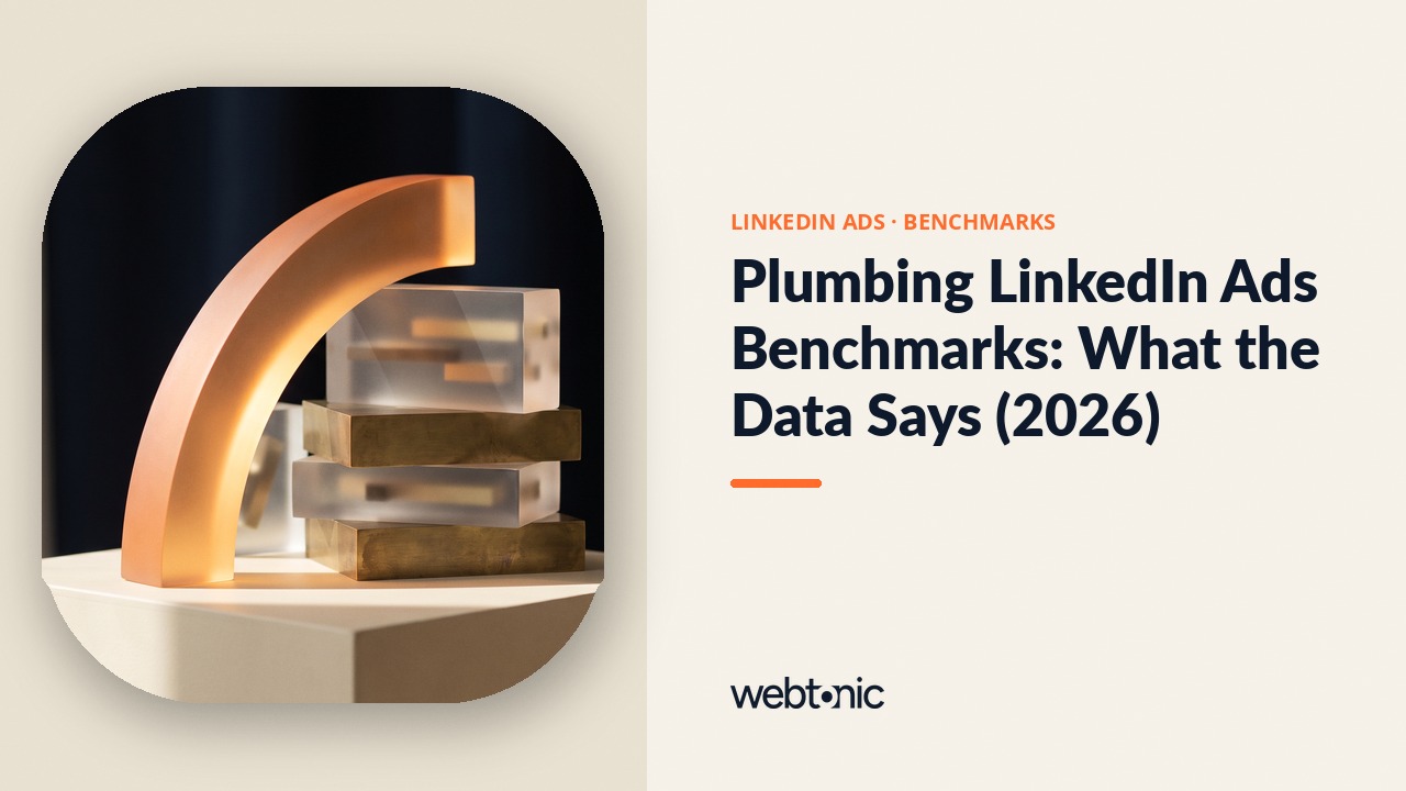 Plumbing LinkedIn Ads Benchmarks: What the Data Says (2026) — Web Tonic blog thumbnail