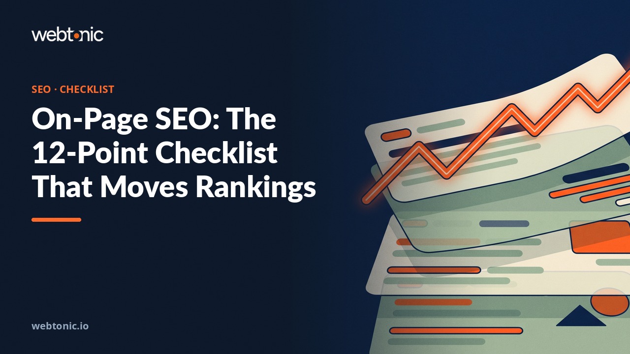 On-Page SEO: The 12-Point Checklist That Moves Rankings — Web Tonic blog thumbnail