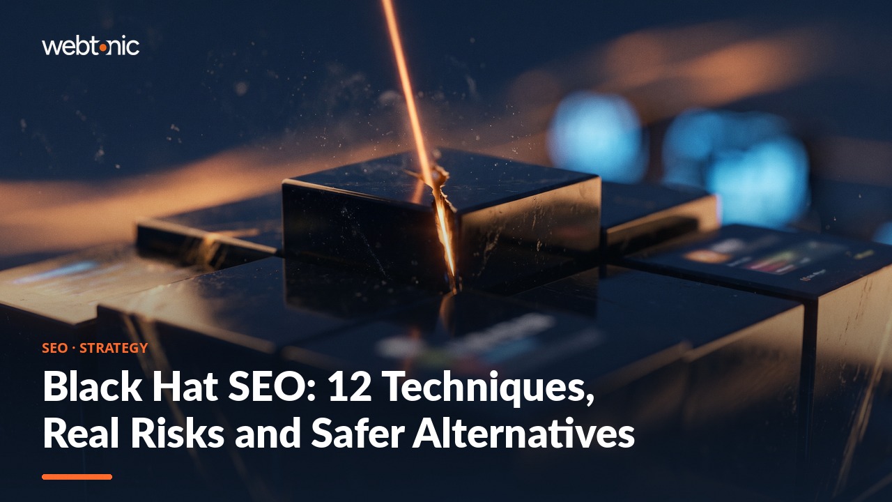 Black Hat SEO: 12 Techniques, Real Risks and Safer Alternatives — Web Tonic blog thumbnail