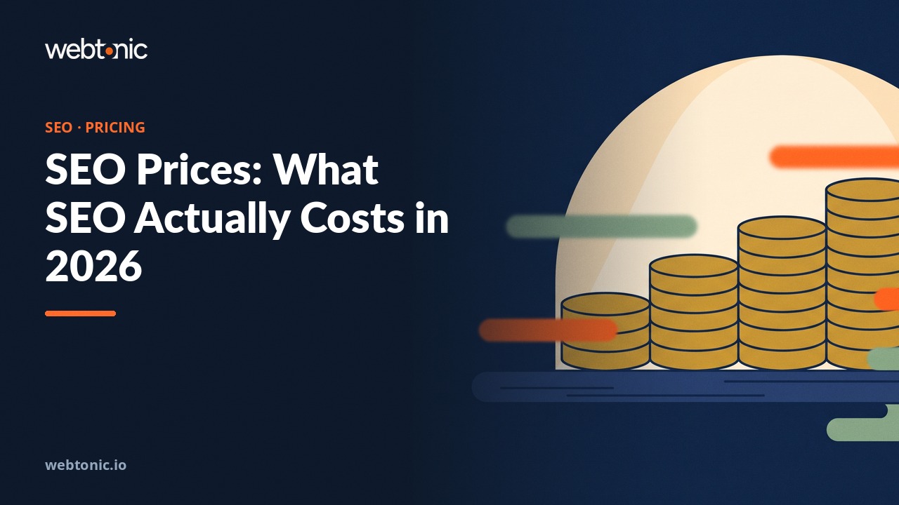 SEO Prices: What SEO Actually Costs in 2026 — Web Tonic blog thumbnail