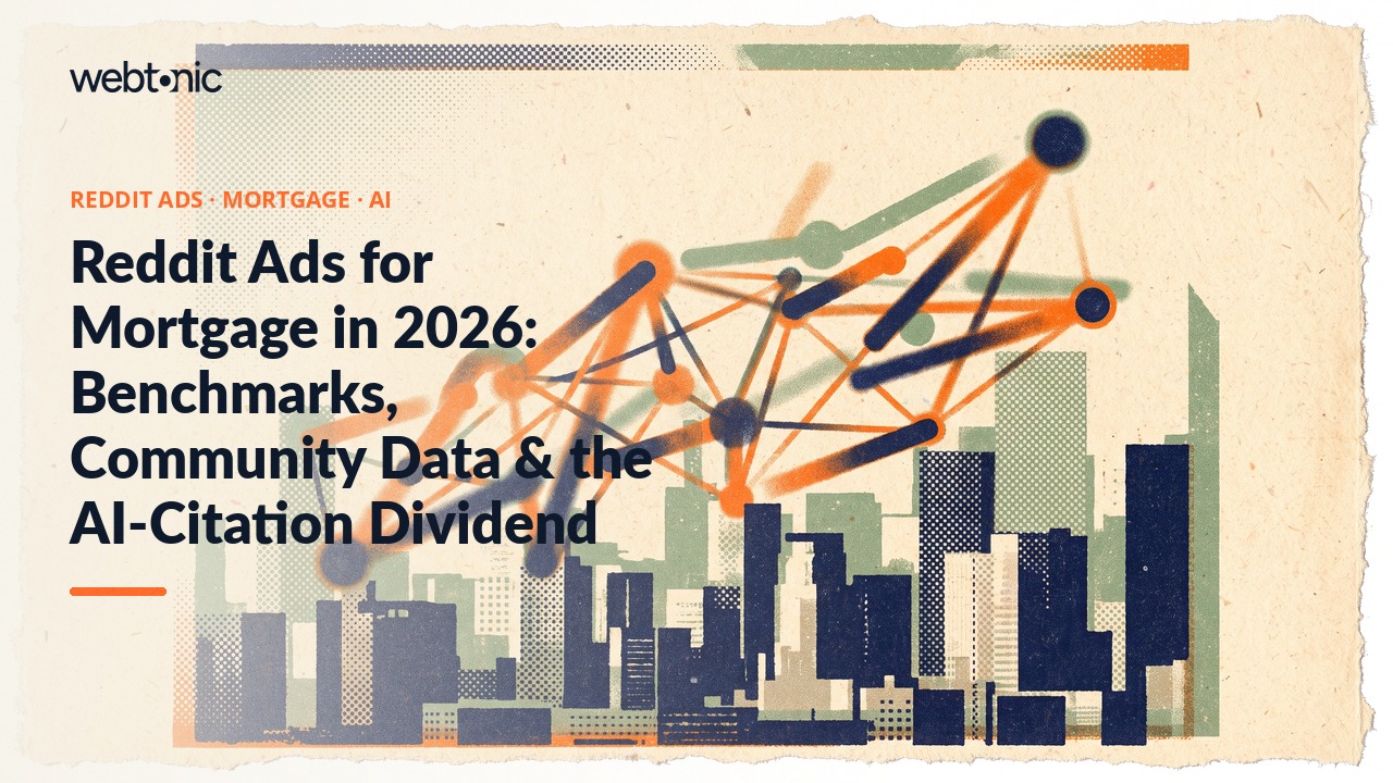 Reddit Ads for Mortgage in 2026: Benchmarks, Community Data & the AI-Citation Dividend — Web Tonic blog thumbnail