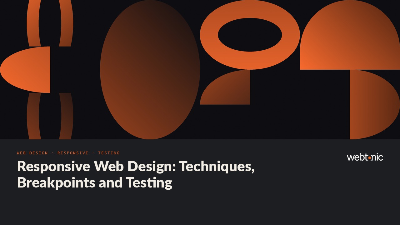 Responsive Web Design: Techniques, Breakpoints and Testing — Web Tonic blog thumbnail