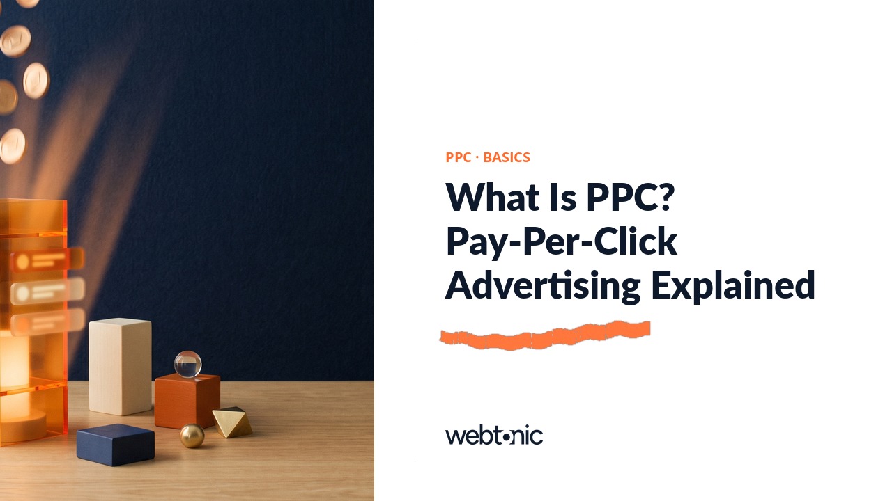 What Is PPC? Pay-Per-Click Advertising Explained — Web Tonic blog thumbnail