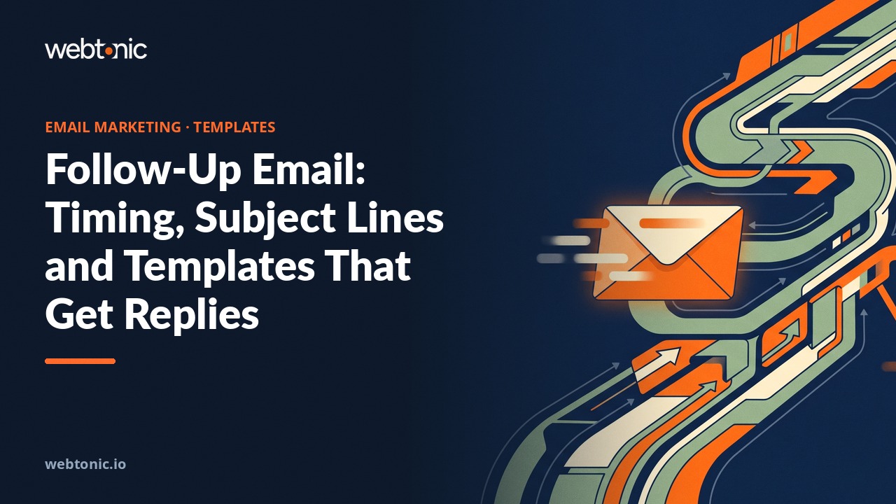 Follow-Up Email: Timing, Subject Lines and Templates That Get Replies — Web Tonic blog thumbnail