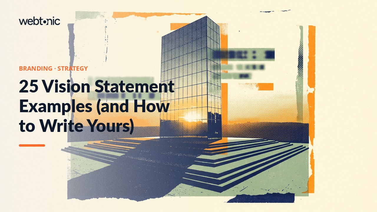 25 Vision Statement Examples (and How to Write Yours) — Web Tonic blog thumbnail
