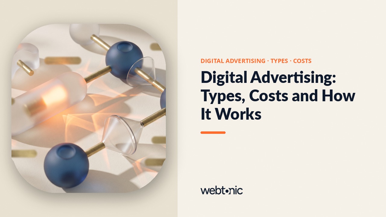 Digital Advertising: Types, Costs and How It Works — Web Tonic blog thumbnail