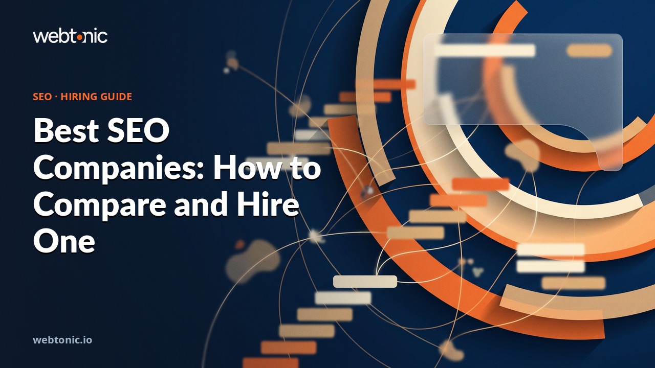 Best SEO Companies: How to Compare and Hire One — Web Tonic blog thumbnail