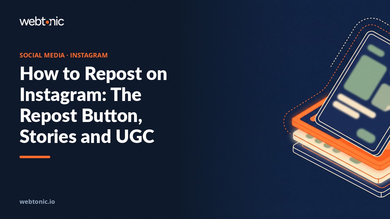 How to Repost on Instagram: The Repost Button, Stories and UGC — Web Tonic blog thumbnail