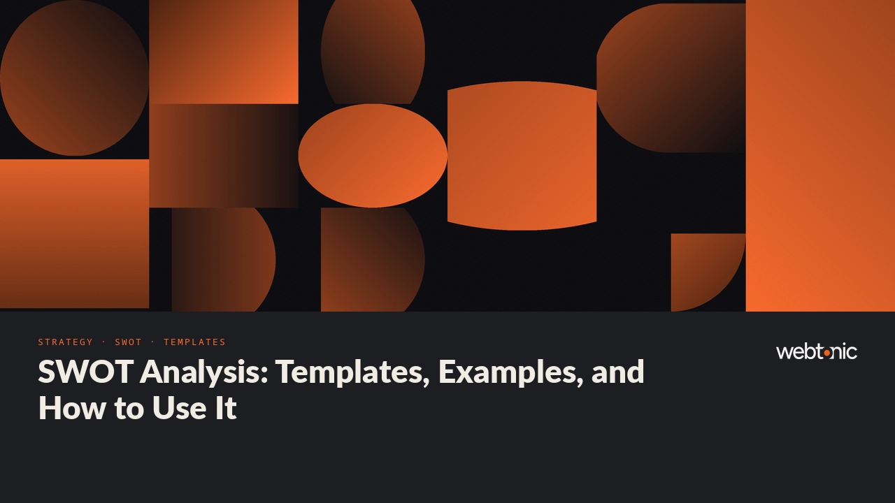 SWOT Analysis: Templates, Examples, and How to Use It — Web Tonic blog thumbnail