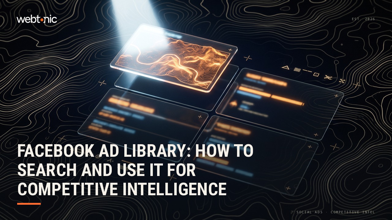 Facebook Ad Library: How to Search and Use It for Competitive Intelligence — Web Tonic blog thumbnail