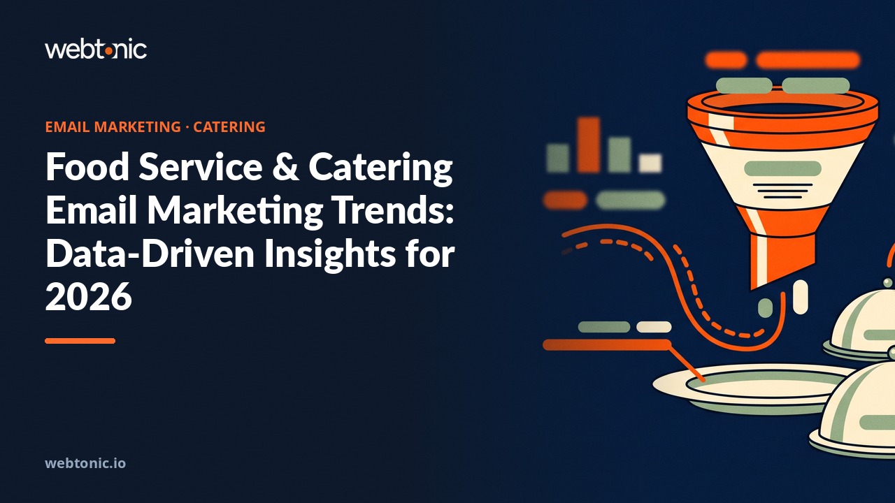 Food Service & Catering Email Marketing Trends: Data-Driven Insights for 2026 — Web Tonic blog thumbnail