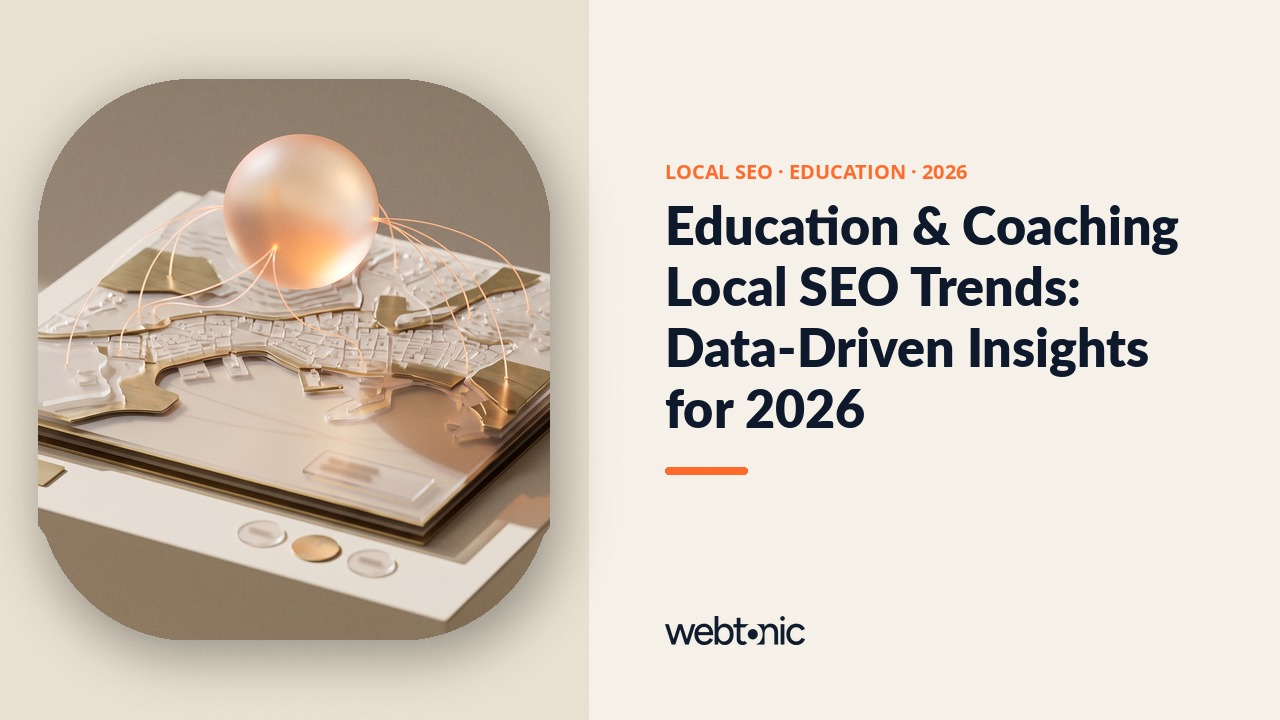 Education & Coaching Local SEO Trends: Data-Driven Insights for 2026 — Web Tonic blog thumbnail
