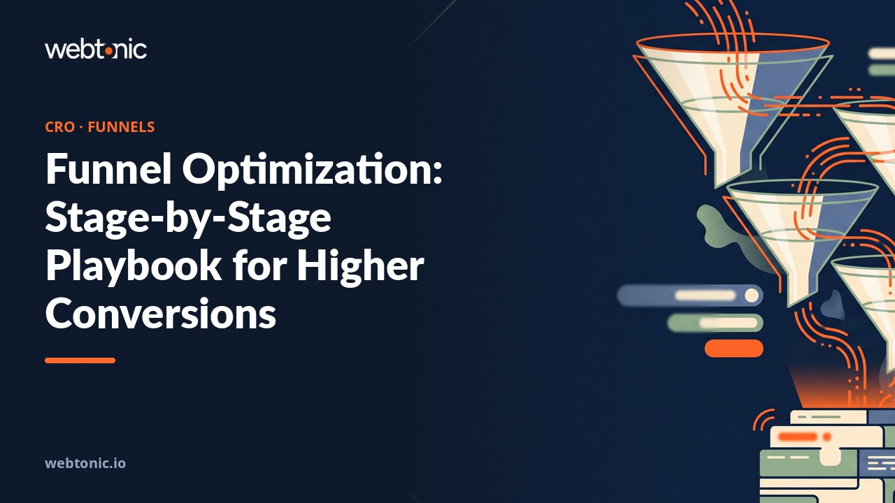 Funnel Optimization: Stage-by-Stage Playbook for Higher Conversions — Web Tonic blog thumbnail