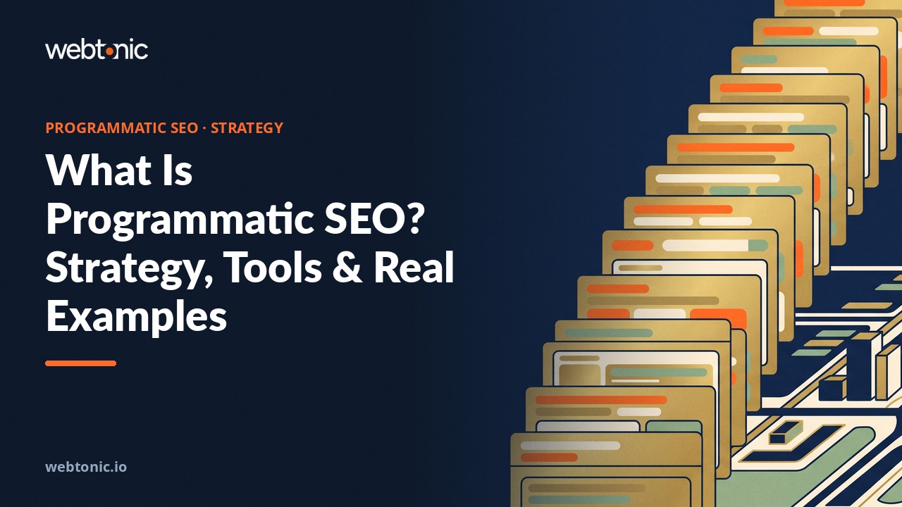 What Is Programmatic SEO? Strategy, Tools & Real Examples — Web Tonic blog thumbnail