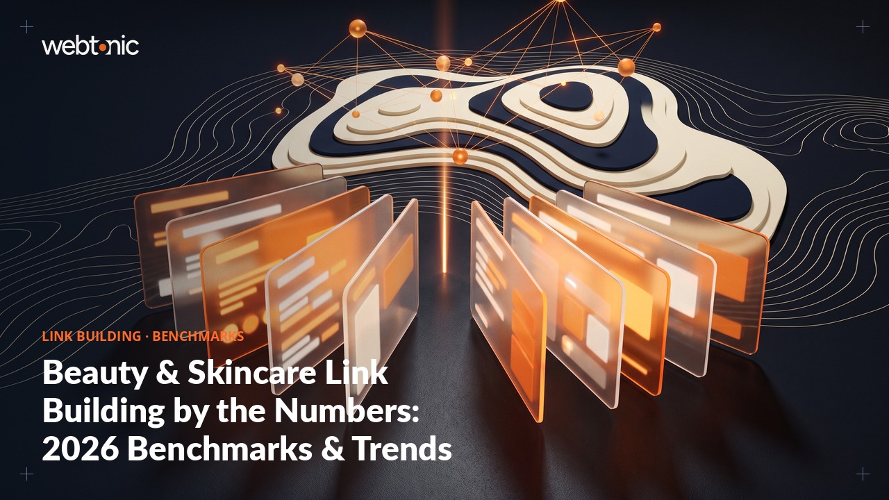 Beauty & Skincare Link Building by the Numbers: 2026 Benchmarks & Trends — Web Tonic blog thumbnail