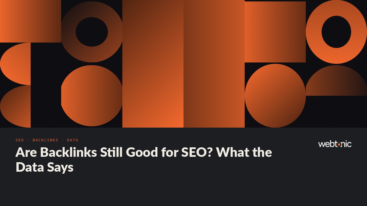 Are Backlinks Still Good for SEO? What the Data Says — Web Tonic blog thumbnail