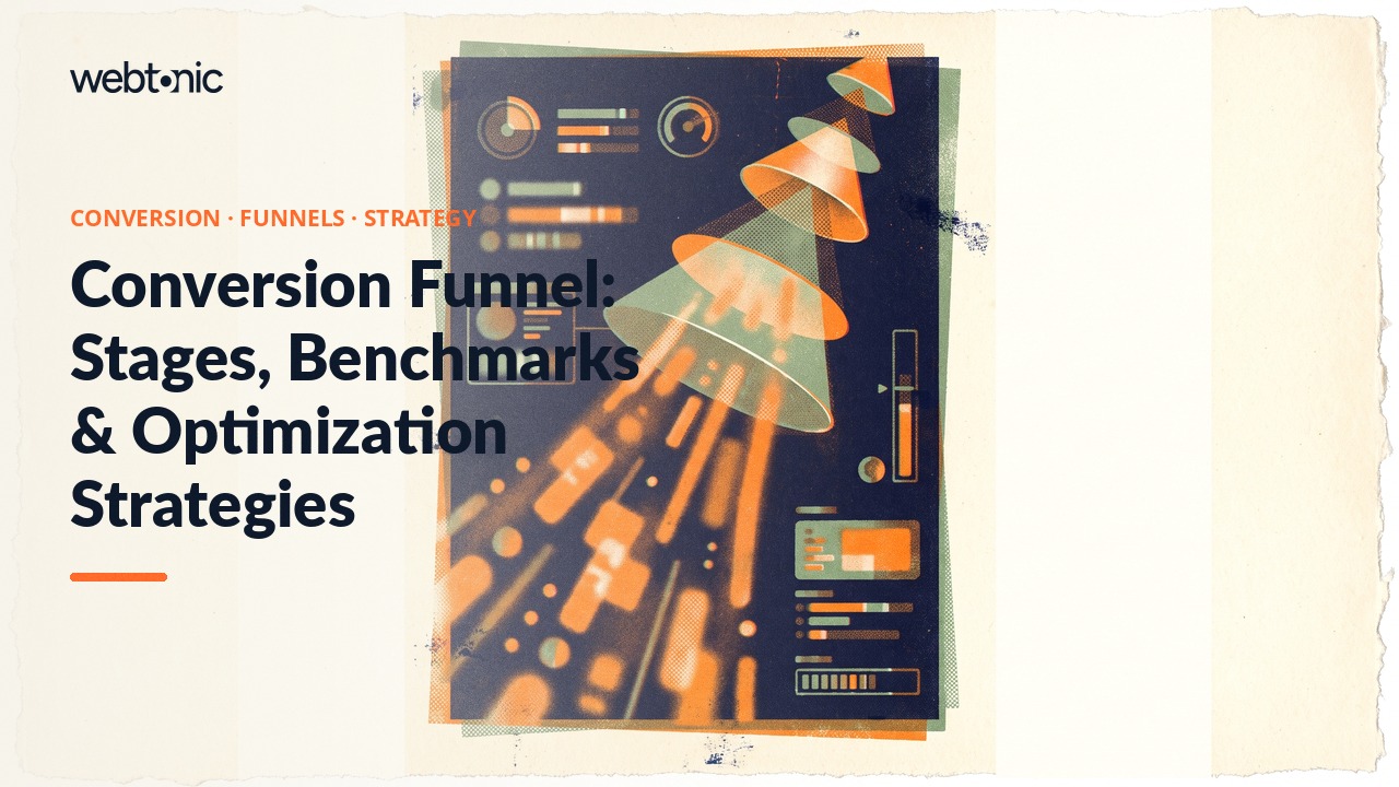 Conversion Funnel: Stages, Benchmarks & Optimization Strategies — Web Tonic blog thumbnail
