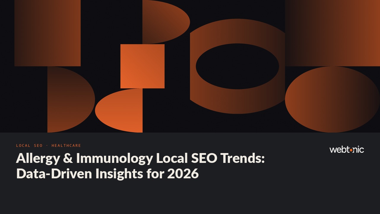 Allergy & Immunology Local SEO Trends: Data-Driven Insights for 2026 — Web Tonic blog thumbnail
