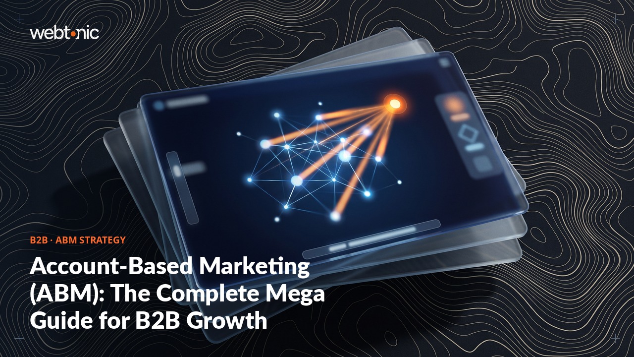 Account-Based Marketing (ABM): The Complete Mega Guide for B2B Growth — Web Tonic blog thumbnail