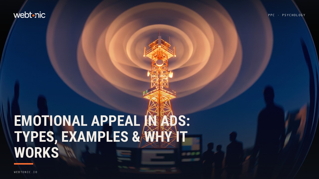 Emotional Appeal in Ads: Types, Examples & Why It Works — Web Tonic blog thumbnail