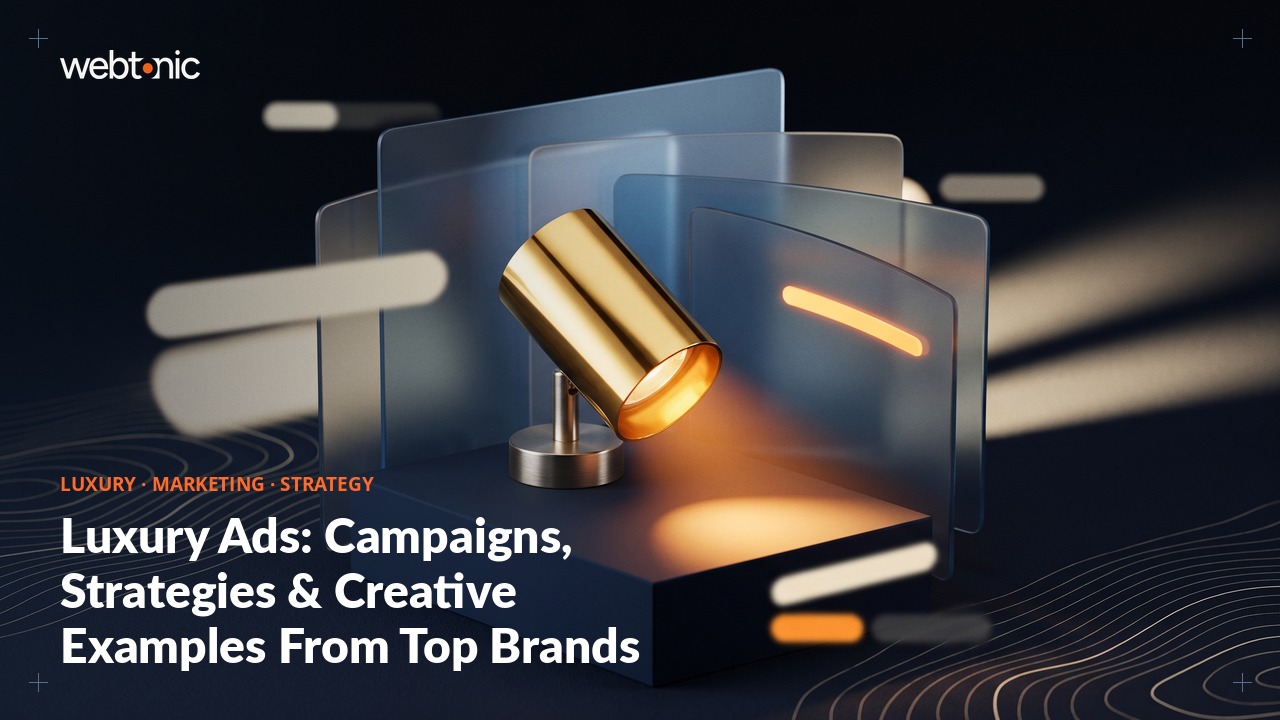Luxury Ads: Campaigns, Strategies & Creative Examples From Top Brands — Web Tonic blog thumbnail