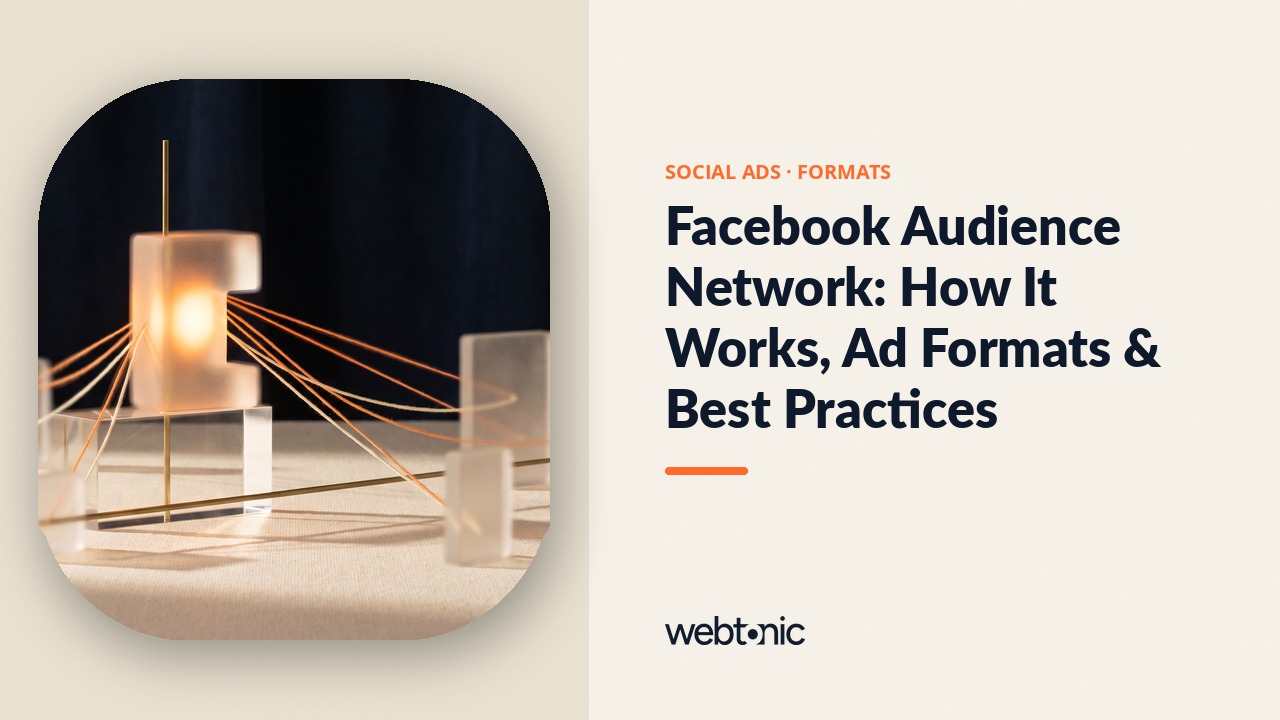 Facebook Audience Network: How It Works, Ad Formats & Best Practices — Web Tonic blog thumbnail