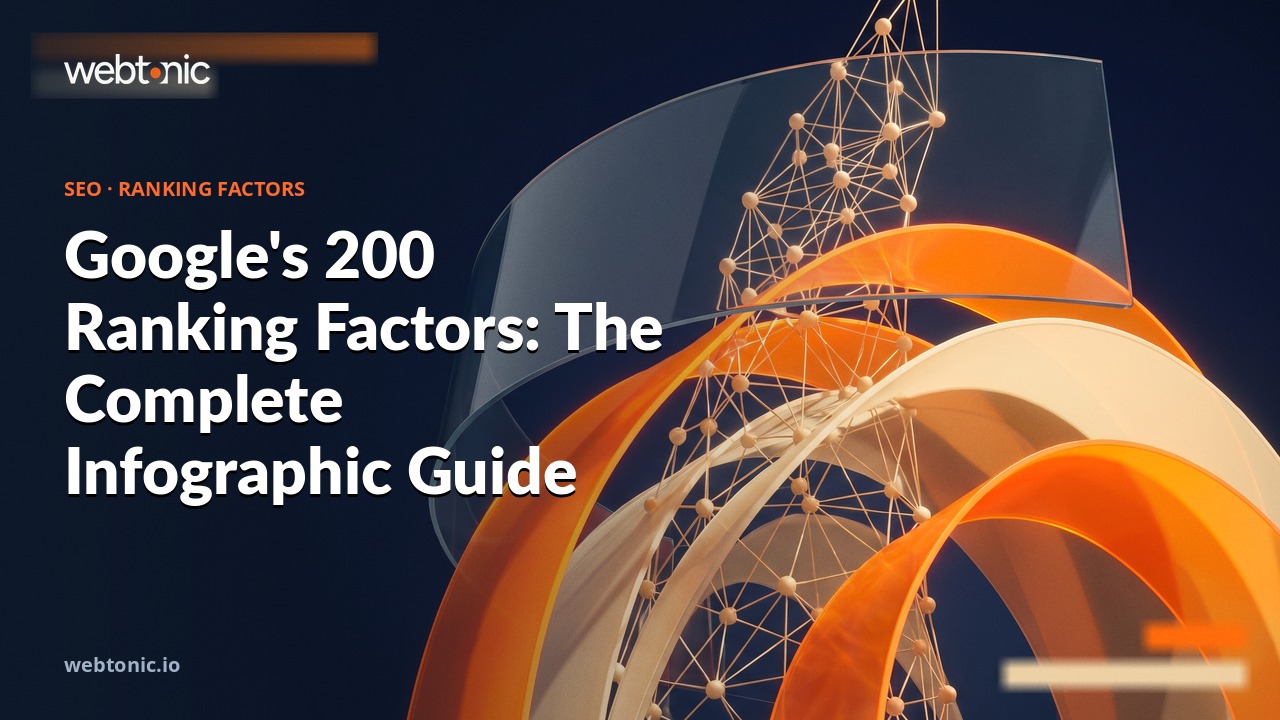 Google's 200 Ranking Factors: The Complete Infographic Guide — Web Tonic blog thumbnail