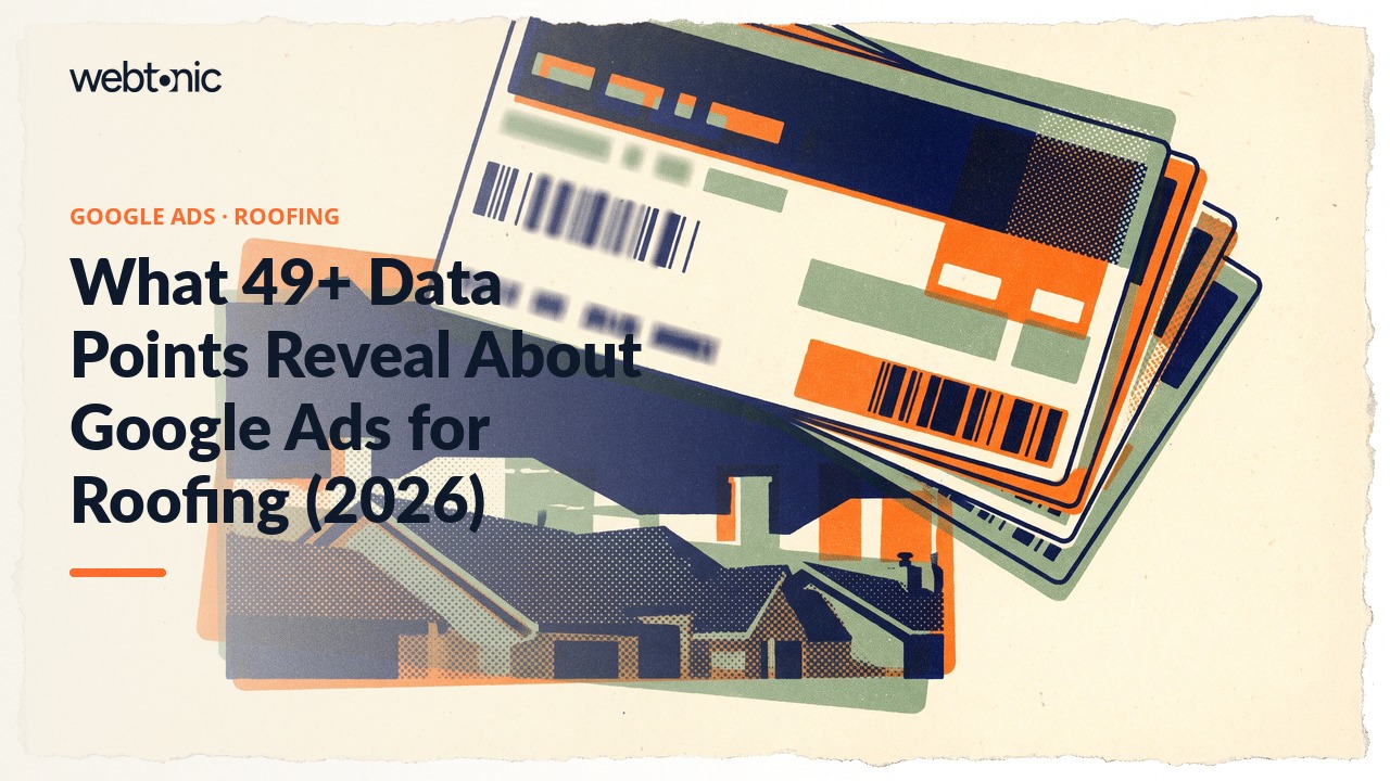 What 49+ Data Points Reveal About Google Ads for Roofing (2026) — Web Tonic blog thumbnail
