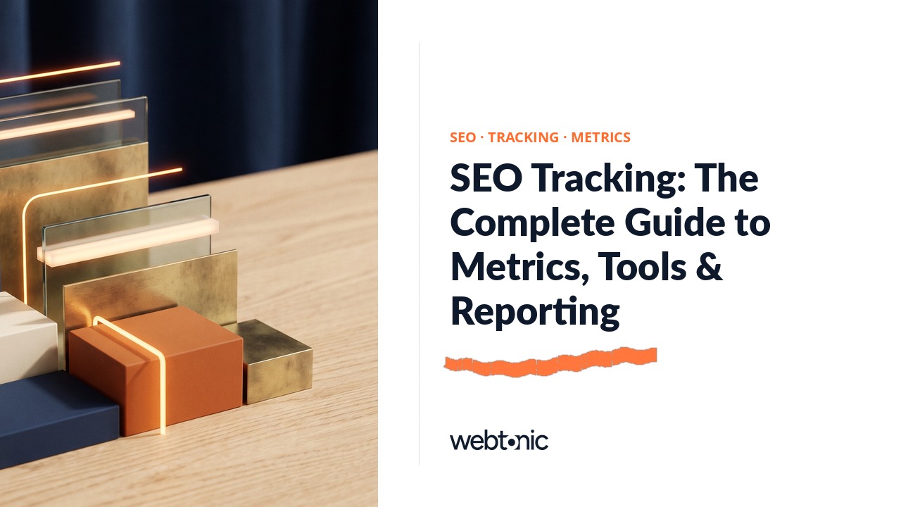 SEO Tracking: The Complete Guide to Metrics, Tools & Reporting — Web Tonic blog thumbnail