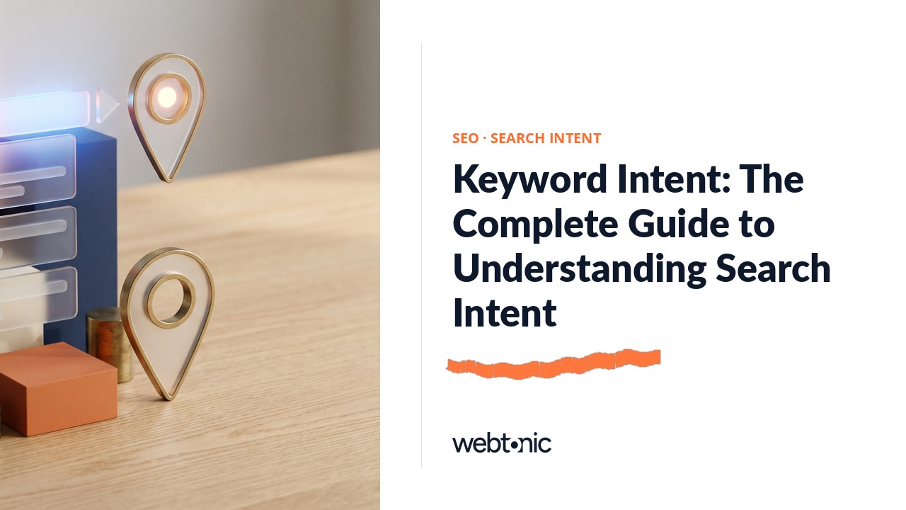 Keyword Intent: The Complete Guide to Understanding Search Intent — Web Tonic blog thumbnail