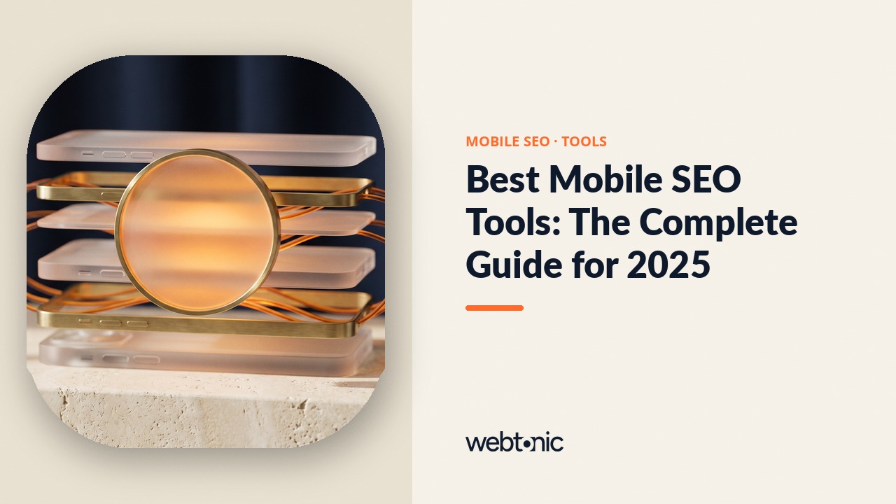 Best Mobile SEO Tools: The Complete Guide for 2025 — Web Tonic blog thumbnail