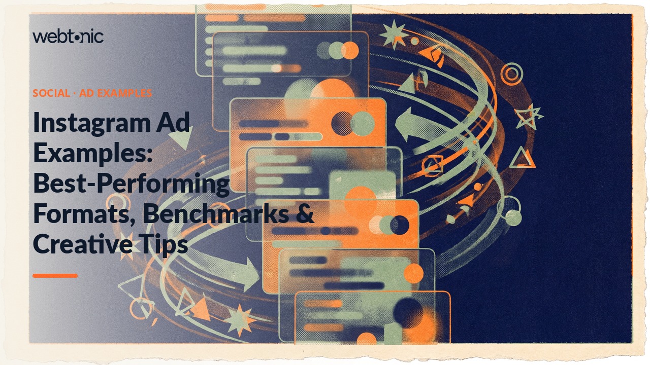 Instagram Ad Examples: Best-Performing Formats, Benchmarks & Creative Tips — Web Tonic blog thumbnail