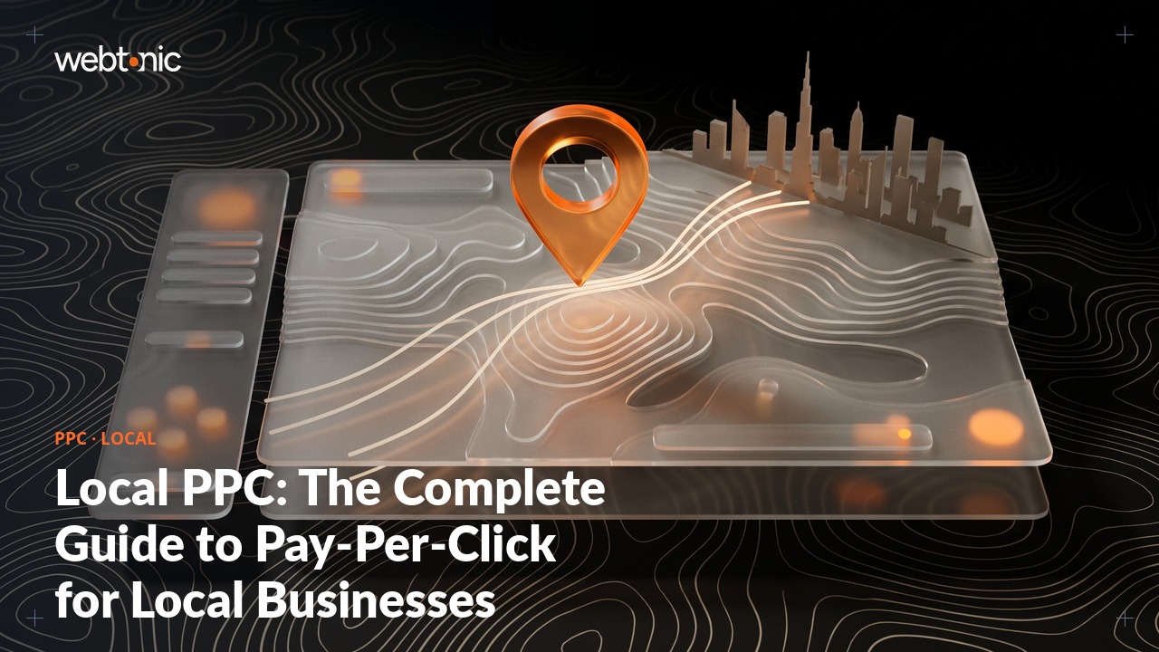 Local PPC: The Complete Guide to Pay-Per-Click for Local Businesses — Web Tonic blog thumbnail