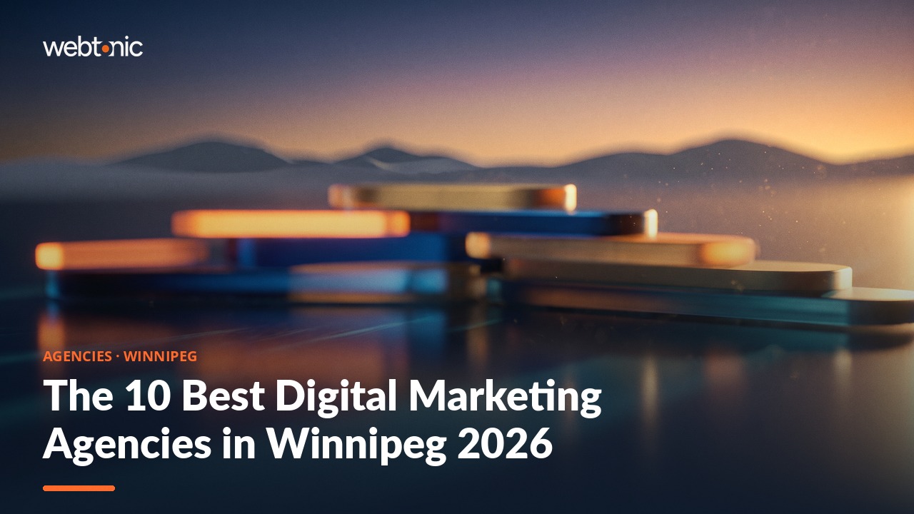 The 10 Best Digital Marketing Agencies in Winnipeg 2026 — Web Tonic blog thumbnail