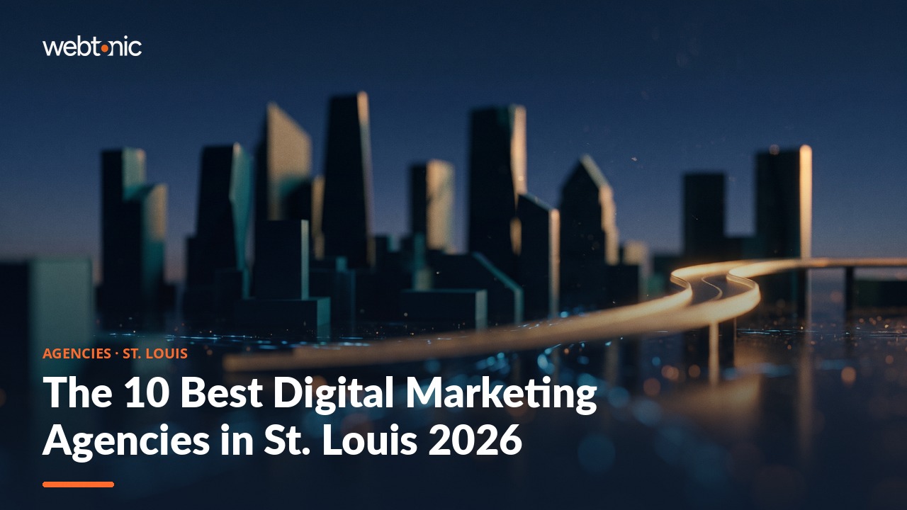 The 10 Best Digital Marketing Agencies in St. Louis 2026 — Web Tonic blog thumbnail