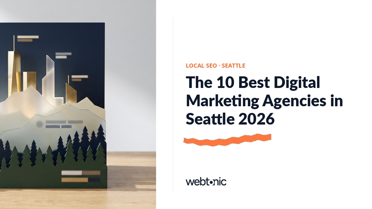 The 10 Best Digital Marketing Agencies in Seattle 2026 — Web Tonic blog thumbnail