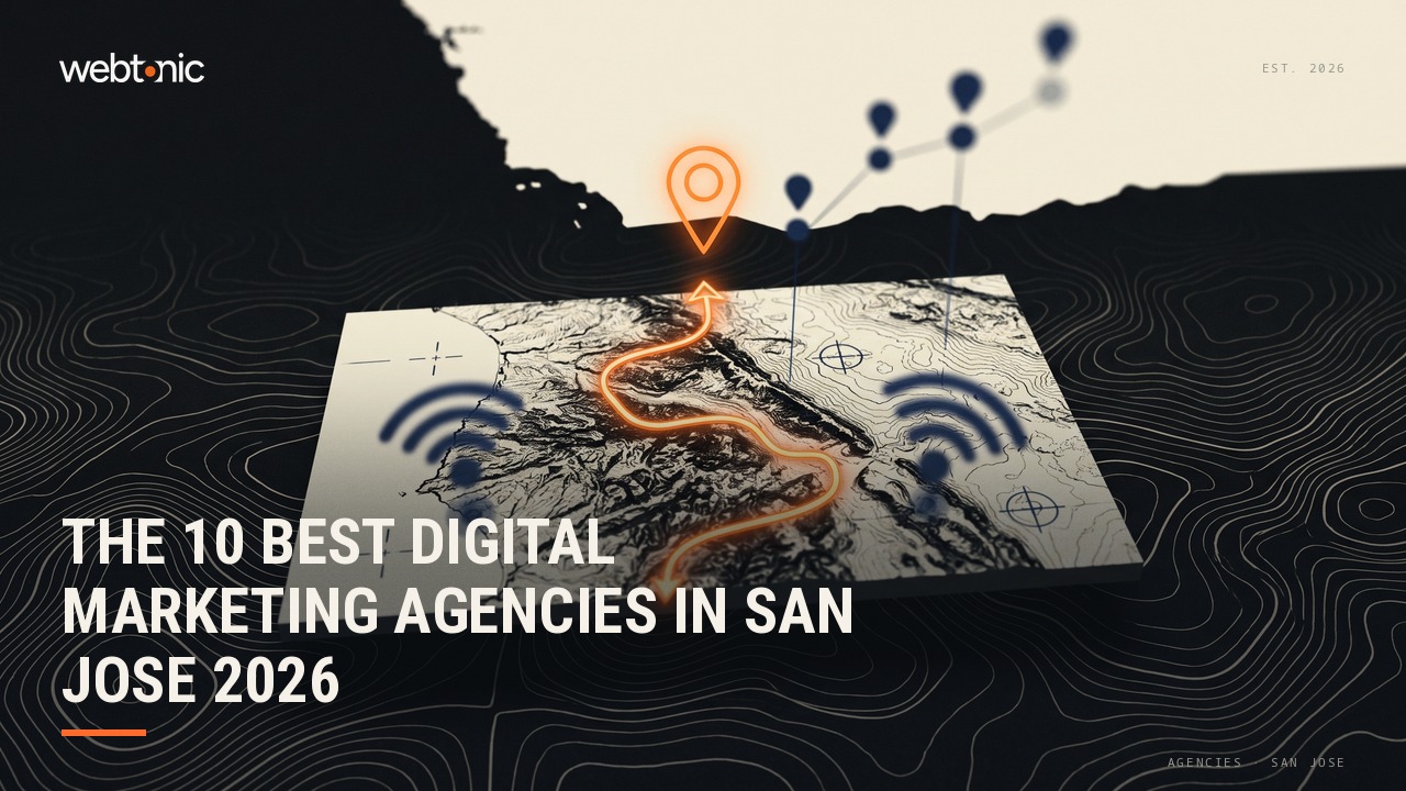 The 10 Best Digital Marketing Agencies in San Jose 2026 — Web Tonic blog thumbnail