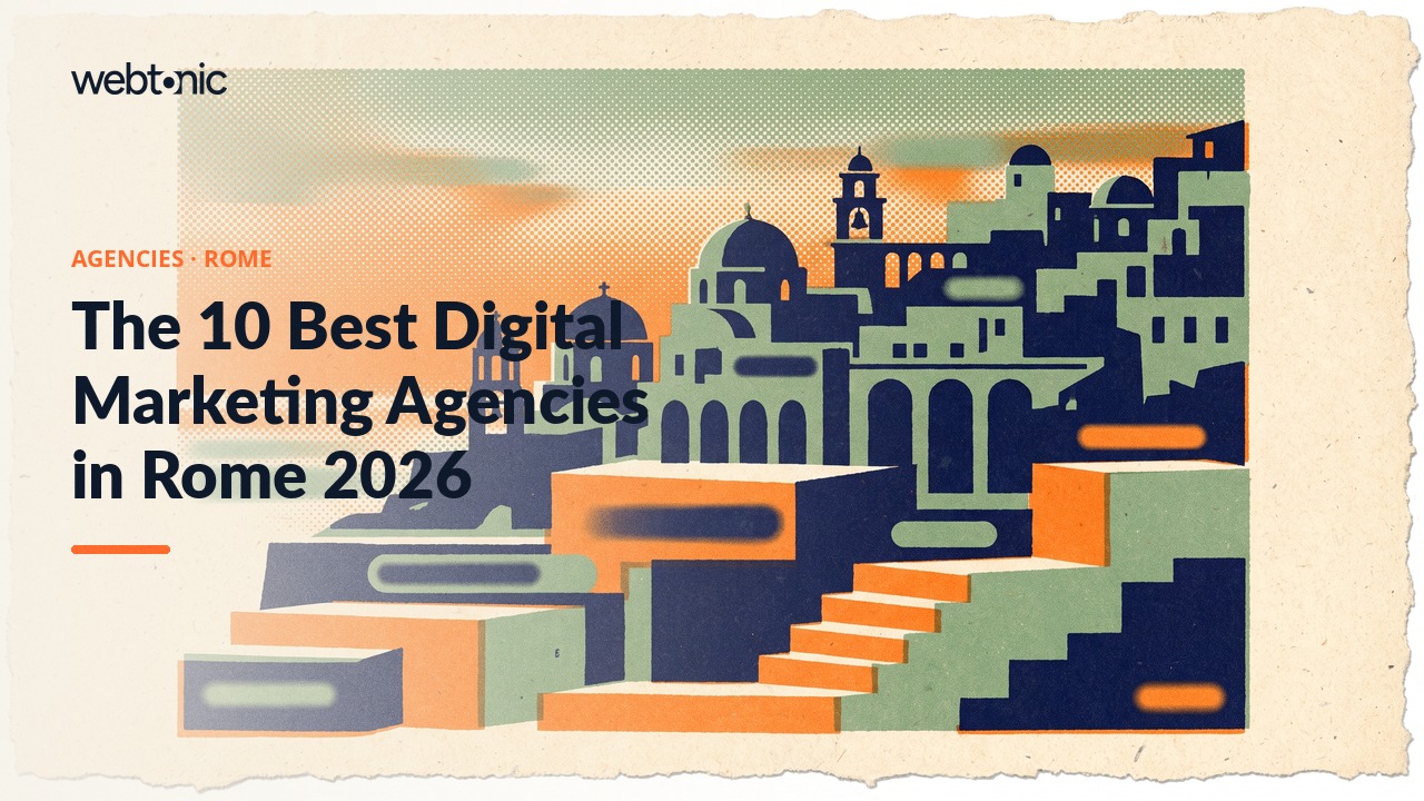 The 10 Best Digital Marketing Agencies in Rome 2026 — Web Tonic blog thumbnail
