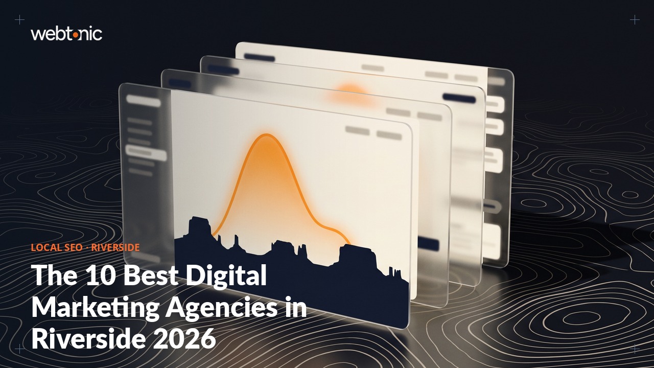 The 10 Best Digital Marketing Agencies in Riverside 2026 — Web Tonic blog thumbnail