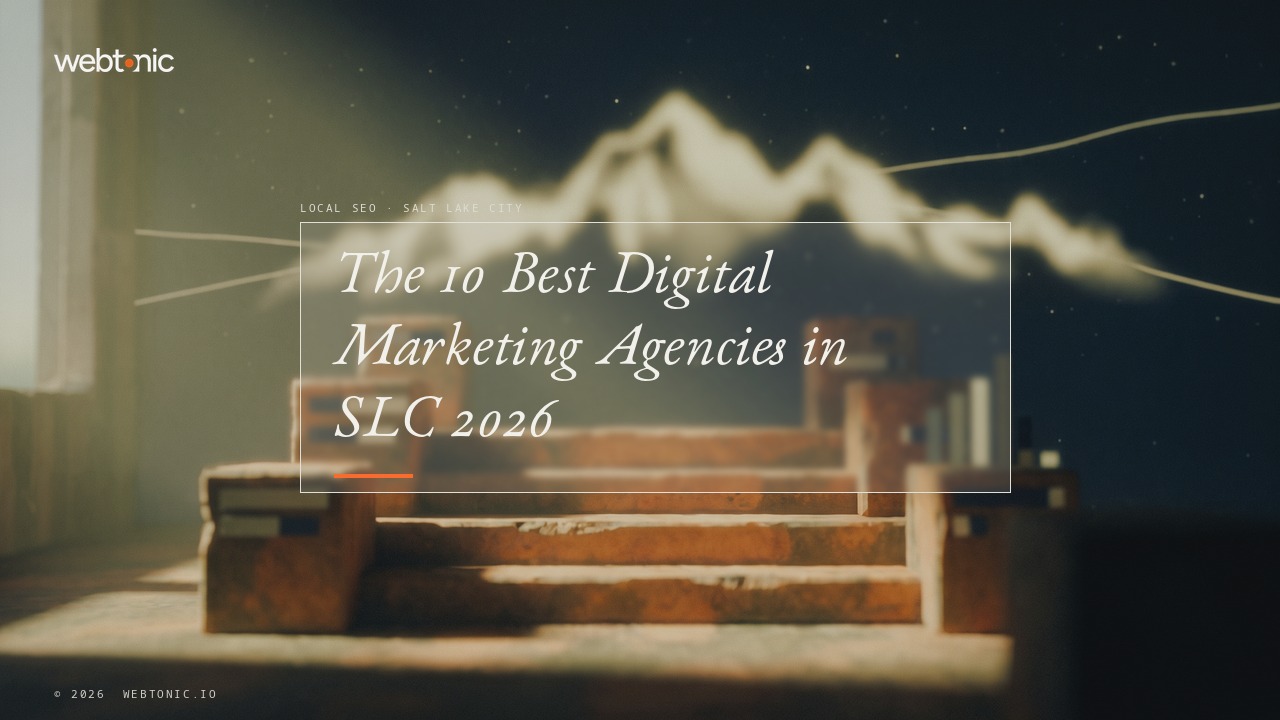 The 10 Best Digital Marketing Agencies in SLC 2026 — Web Tonic blog thumbnail