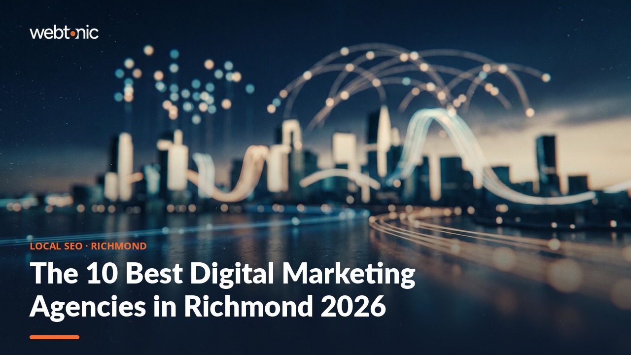 The 10 Best Digital Marketing Agencies in Richmond 2026 — Web Tonic blog thumbnail