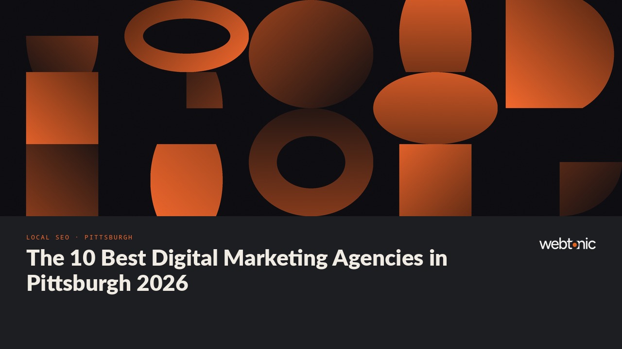 The 10 Best Digital Marketing Agencies in Pittsburgh 2026 — Web Tonic blog thumbnail