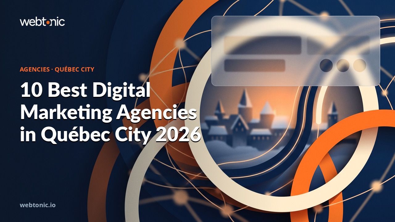10 Best Digital Marketing Agencies in Québec City 2026 — Web Tonic blog thumbnail