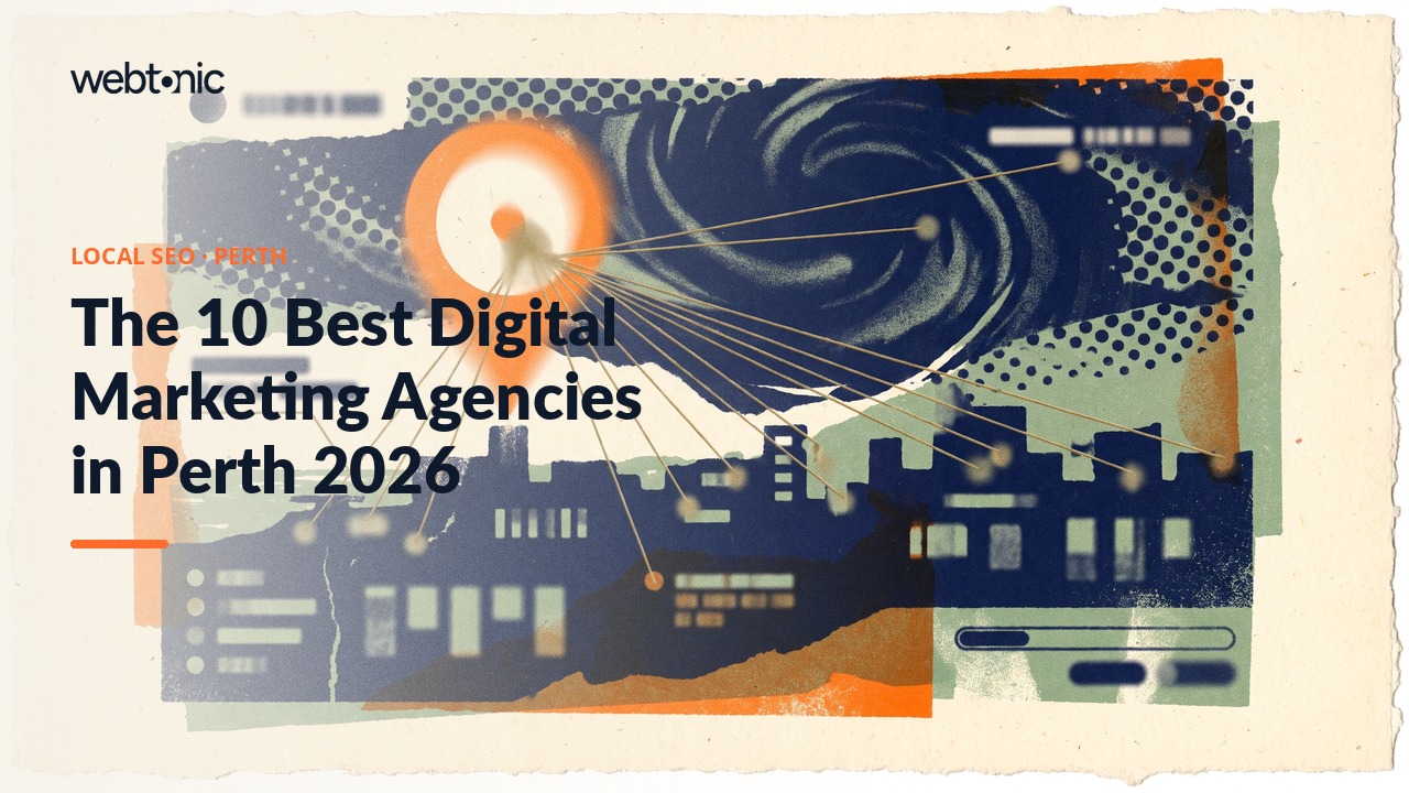 The 10 Best Digital Marketing Agencies in Perth 2026 — Web Tonic blog thumbnail