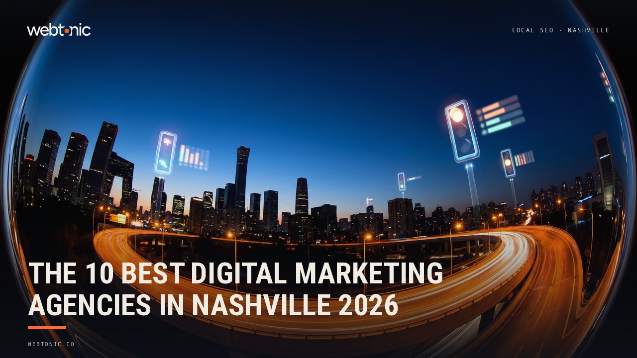 The 10 Best Digital Marketing Agencies in Nashville 2026 — Web Tonic blog thumbnail