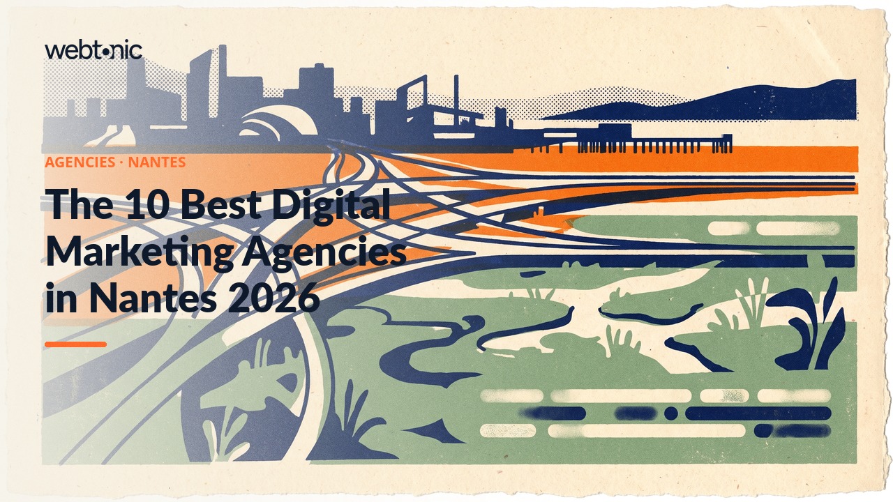 The 10 Best Digital Marketing Agencies in Nantes 2026 — Web Tonic blog thumbnail
