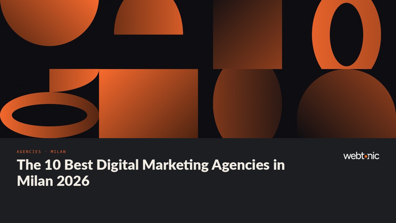 The 10 Best Digital Marketing Agencies in Milan 2026 — Web Tonic blog thumbnail