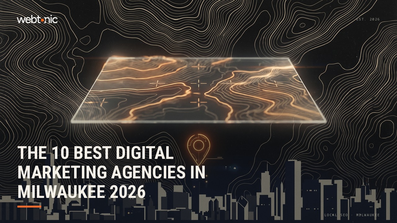 The 10 Best Digital Marketing Agencies in Milwaukee 2026 — Web Tonic blog thumbnail